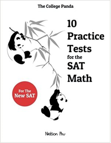 The College Panda : 10 Practice Tests for the SAT MATH